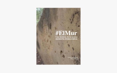 #ElMur. Una història de la nostra memòria democràtica